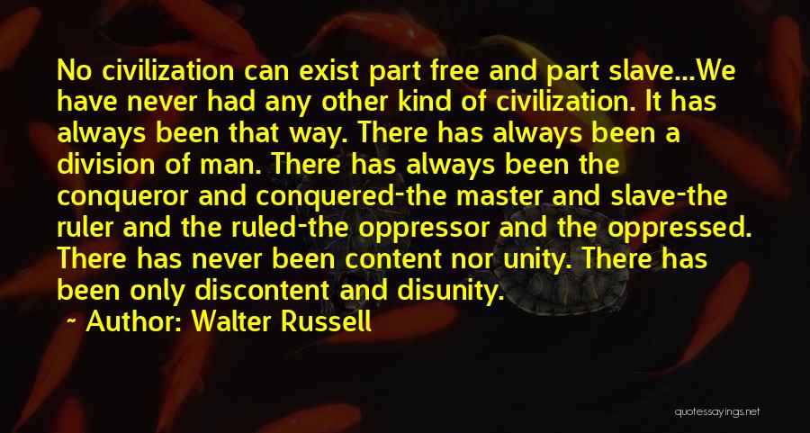 Conqueror Quotes By Walter Russell