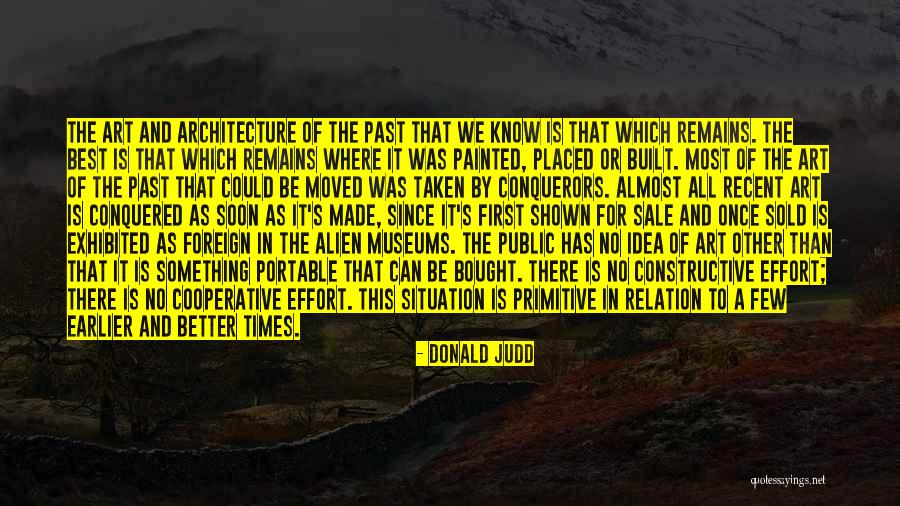 Conquerors Quotes By Donald Judd Conquerors Quotes By Donald Judd