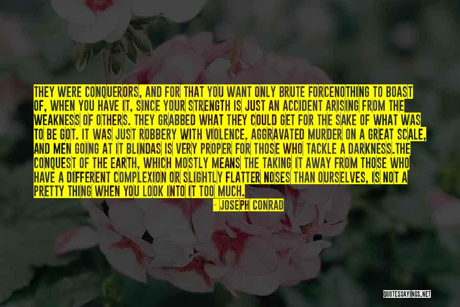 Conquerors Quotes By Joseph Conrad Conquerors Quotes By Joseph Conrad