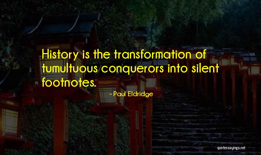Conquerors Quotes By Paul Eldridge Conquerors Quotes By Paul Eldridge
