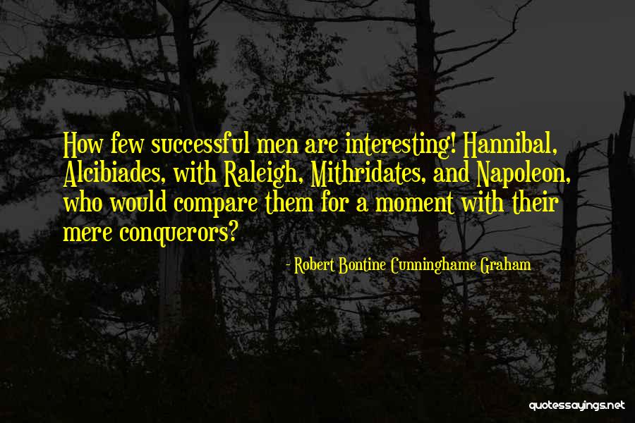 Conquerors Quotes By Robert Bontine Cunninghame Graham Conquerors Quotes By Robert Bontine Cunninghame Graham