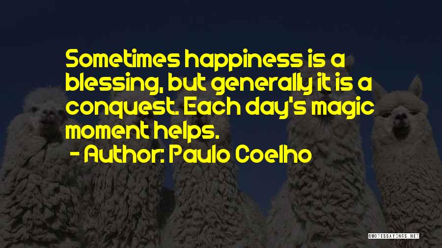 Conquest Of Happiness Quotes By Paulo Coelho