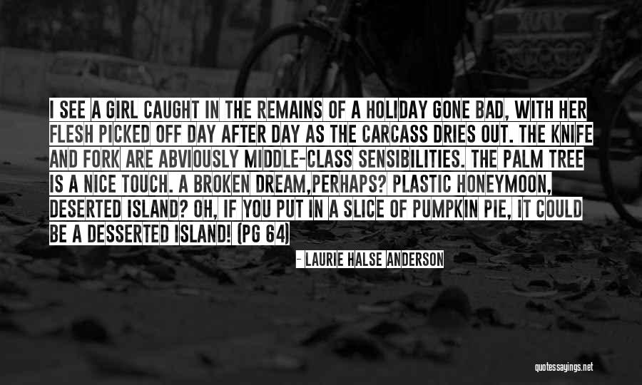 Conquista Se Orial Quotes By Laurie Halse Anderson Conquista Se Orial Quotes By Laurie Halse Anderson