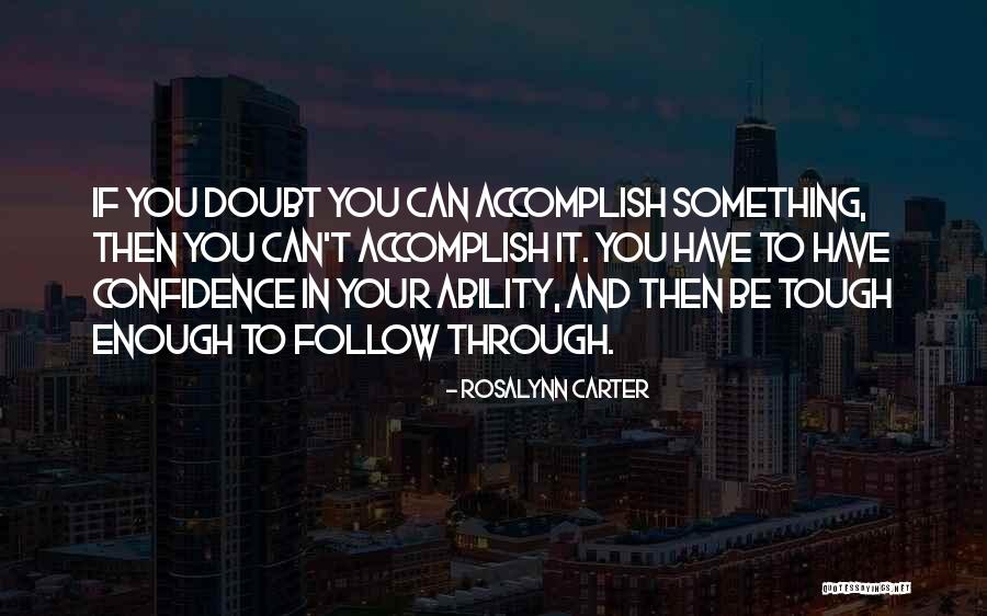 Conquista Se Quotes By Rosalynn Carter Conquista Se Quotes By Rosalynn Carter