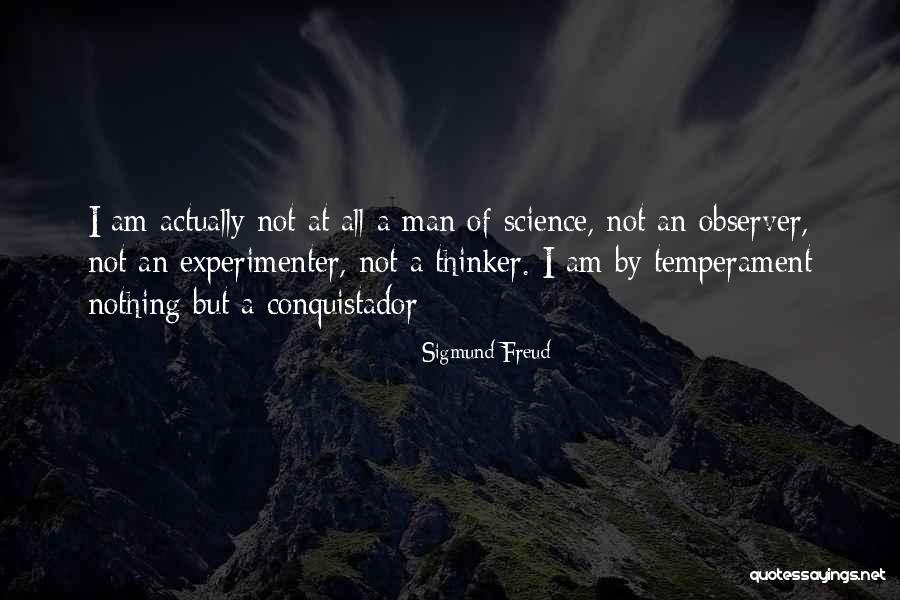 Conquistadors Quotes By Sigmund Freud