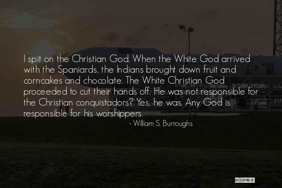 Conquistadors Quotes By William S. Burroughs Conquistadors Quotes By William S. Burroughs