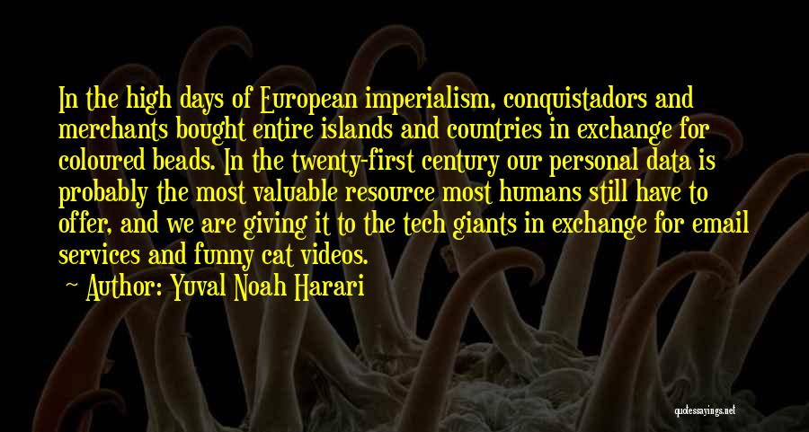 Conquistadors Quotes By Yuval Noah Harari