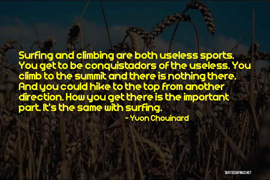 Conquistadors Quotes By Yvon Chouinard