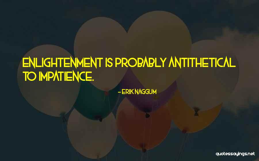 Conquistar Quotes By Erik Naggum Conquistar Quotes By Erik Naggum