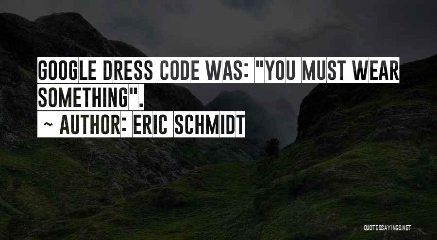 Conquistas Laborales Quotes By Eric Schmidt