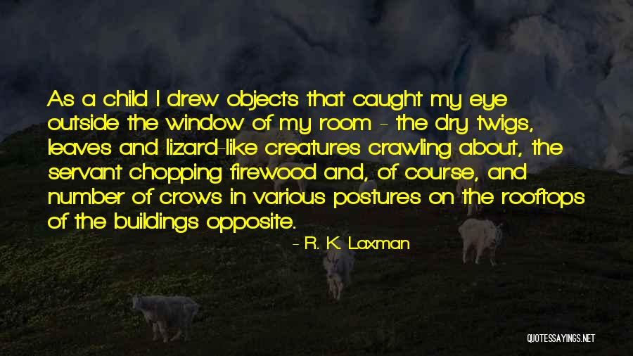 Conqured Quotes By R. K. Laxman Conqured Quotes By R. K. Laxman