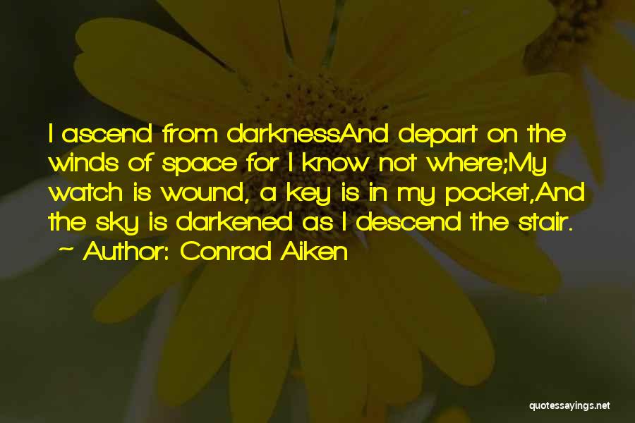 Conrad Aiken Quotes 1245529