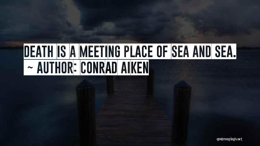 Conrad Aiken Quotes 2206630