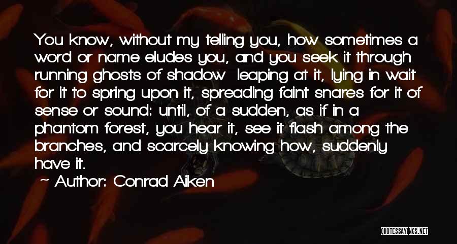 Conrad Aiken Quotes 2251328
