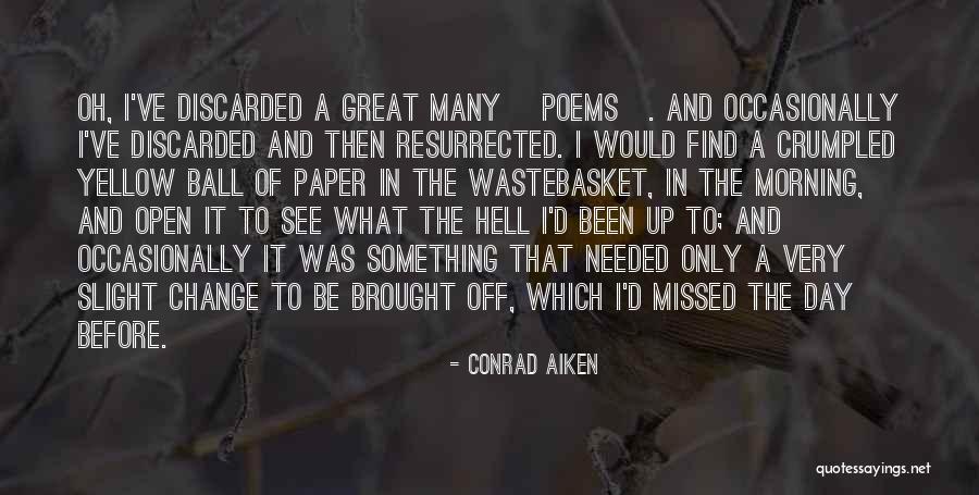 Conrad Aiken Quotes 2266798