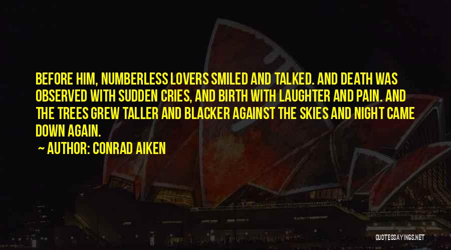 Conrad Aiken Quotes 275563