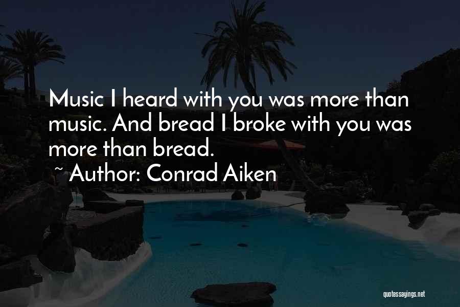 Conrad Aiken Quotes 334830