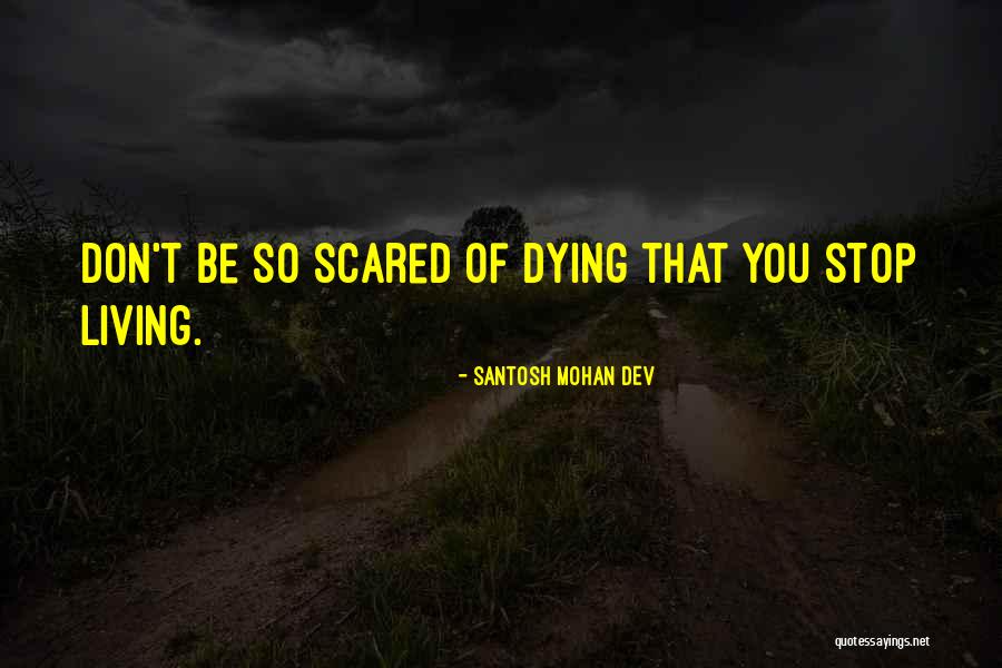 Conrad Fischer Quotes By Santosh Mohan Dev