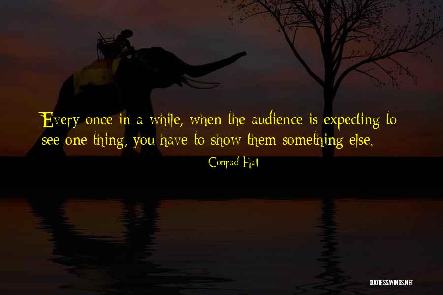 Conrad Hall Quotes 1141840 Conrad Hall Quotes 1141840