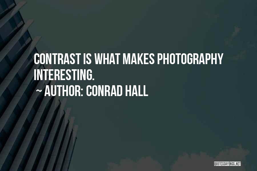 Conrad Hall Quotes 1672297