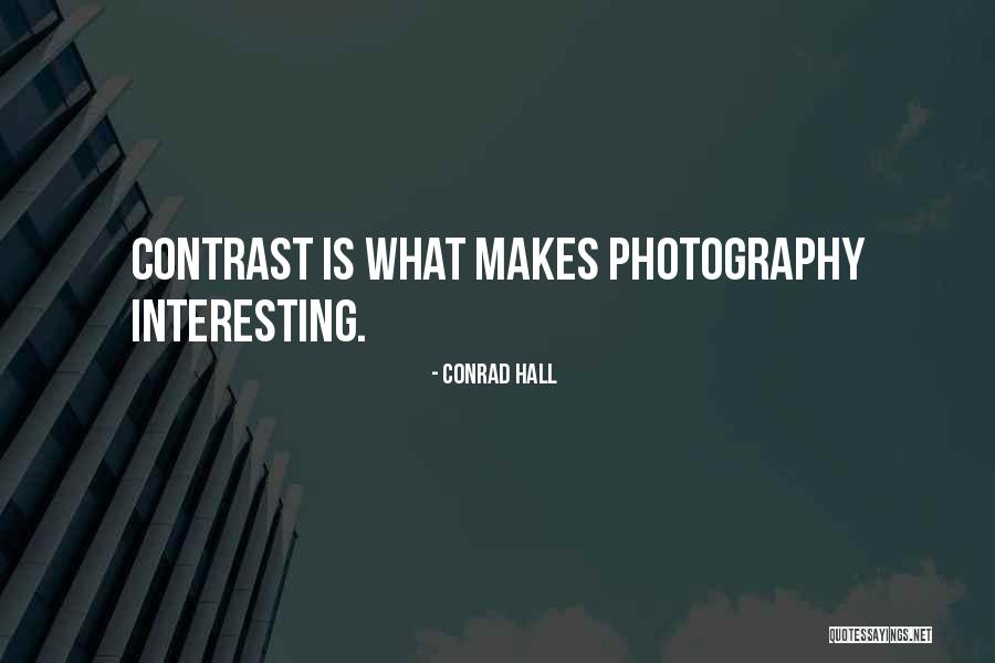Conrad Hall Quotes 1672297 Conrad Hall Quotes 1672297