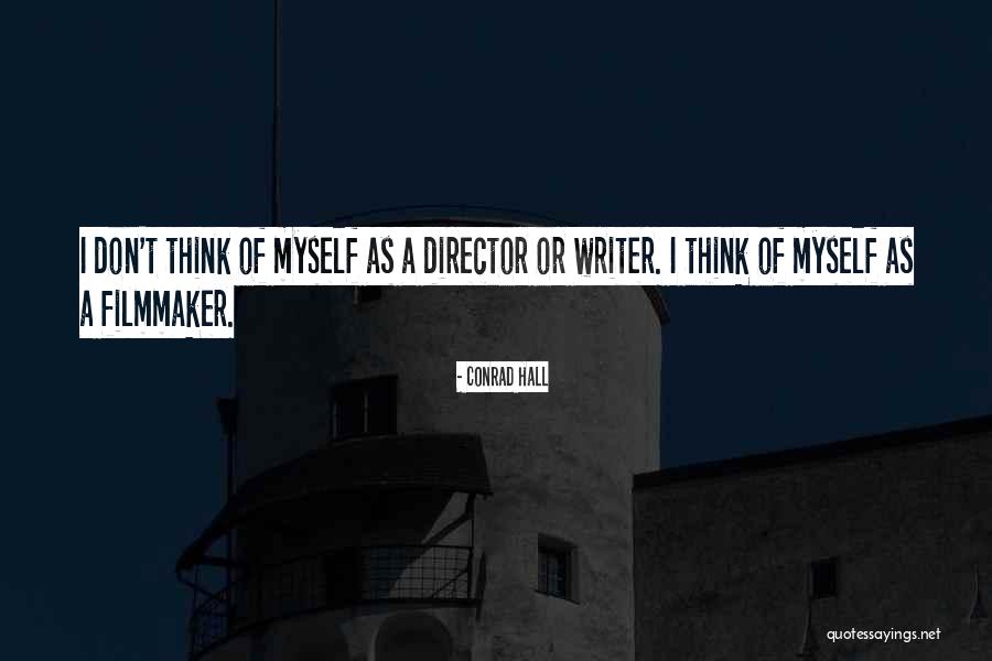 Conrad Hall Quotes 2250363 Conrad Hall Quotes 2250363
