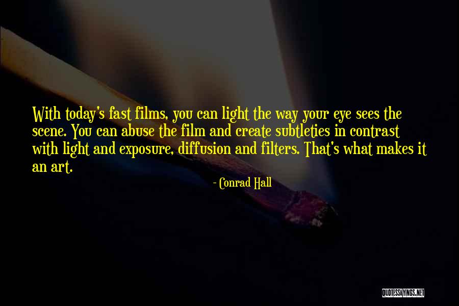 Conrad Hall Quotes 973794 Conrad Hall Quotes 973794