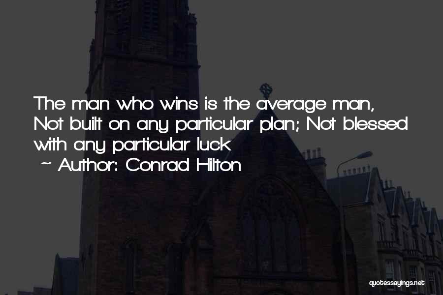 Conrad Hilton Quotes 1371678