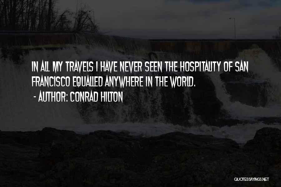 Conrad Hilton Quotes 999152