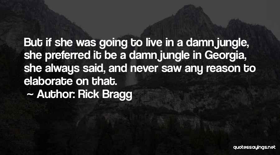 Conrad Hilton Sr. Quotes By Rick Bragg