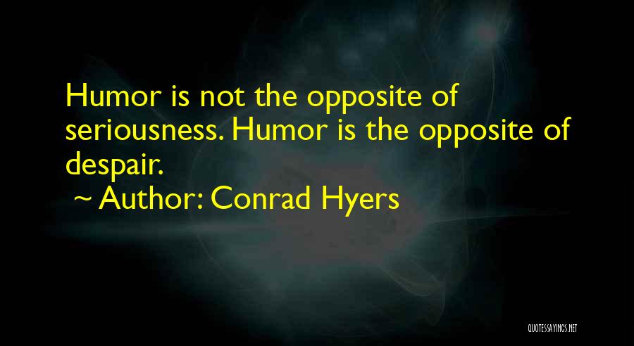 Conrad Hyers Quotes 2255618