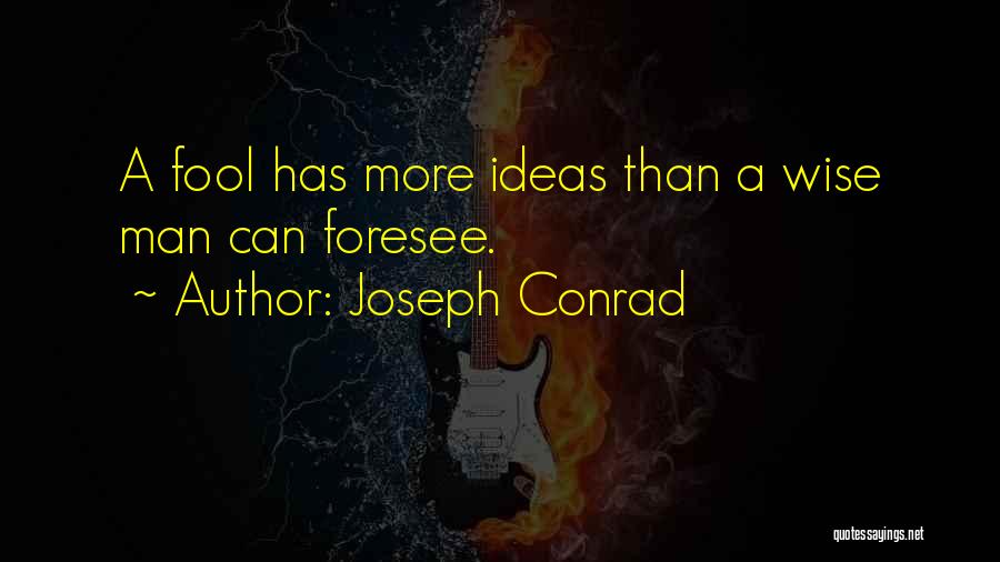 Conrad Joseph Quotes By Joseph Conrad