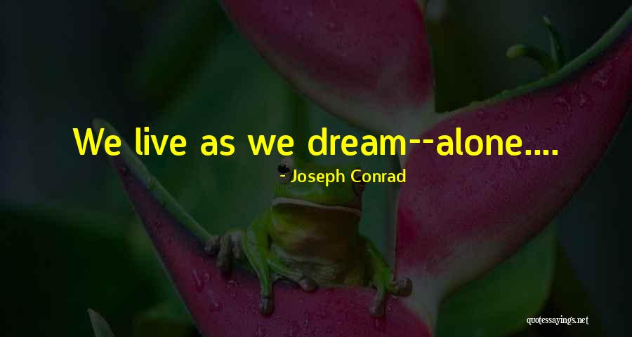 Conrad Joseph Quotes By Joseph Conrad Conrad Joseph Quotes By Joseph Conrad