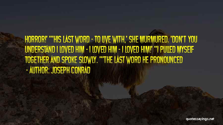 Conrad Joseph Quotes By Joseph Conrad