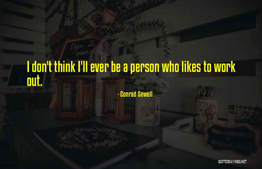 Conrad Sewell Quotes 694607