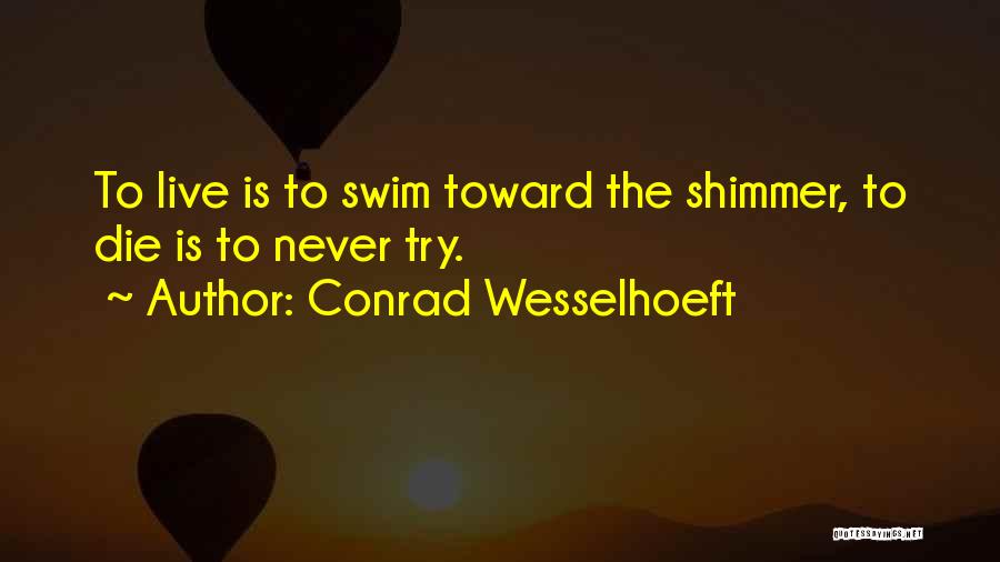 Conrad Wesselhoeft Quotes 1911017