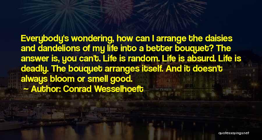 Conrad Wesselhoeft Quotes 2264097