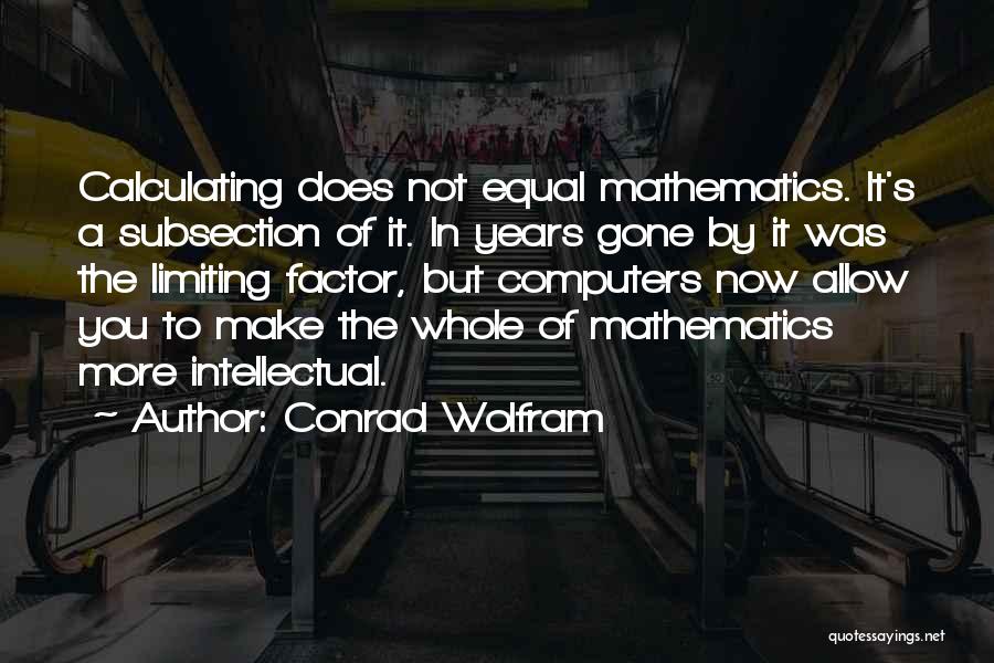 Conrad Wolfram Quotes 1070910