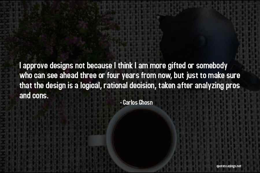 Cons And Pros Quotes By Carlos Ghosn Cons And Pros Quotes By Carlos Ghosn