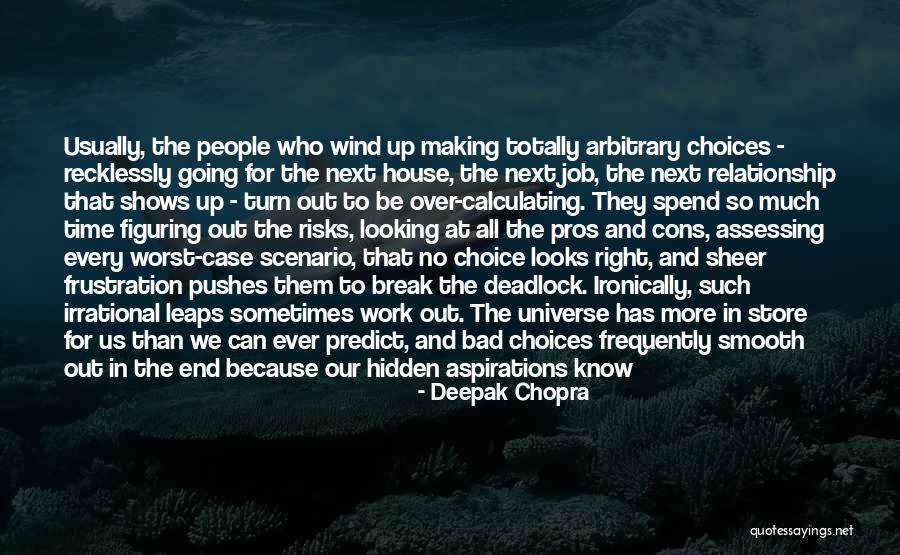 Cons And Pros Quotes By Deepak Chopra Cons And Pros Quotes By Deepak Chopra