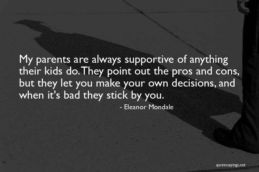 Cons And Pros Quotes By Eleanor Mondale Cons And Pros Quotes By Eleanor Mondale