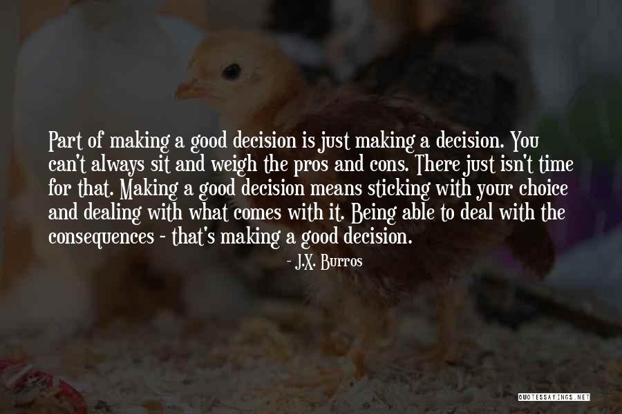 Cons And Pros Quotes By J.X. Burros Cons And Pros Quotes By J.X. Burros