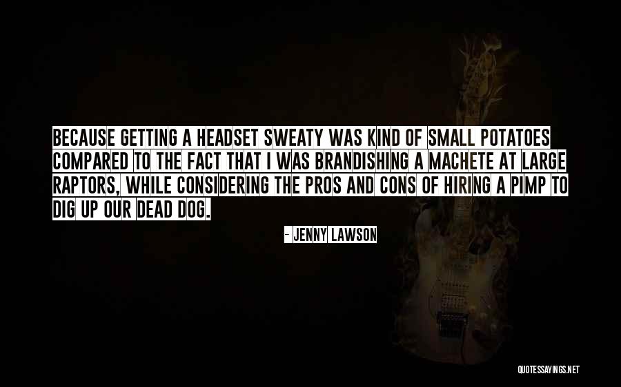 Cons And Pros Quotes By Jenny Lawson Cons And Pros Quotes By Jenny Lawson