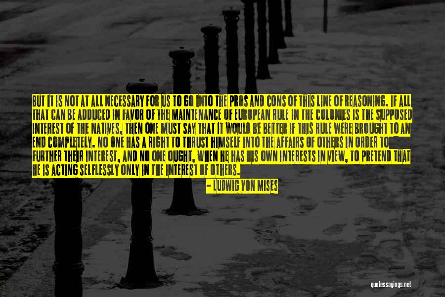 Cons And Pros Quotes By Ludwig Von Mises Cons And Pros Quotes By Ludwig Von Mises