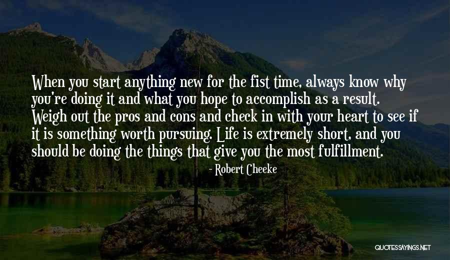 Cons And Pros Quotes By Robert Cheeke Cons And Pros Quotes By Robert Cheeke