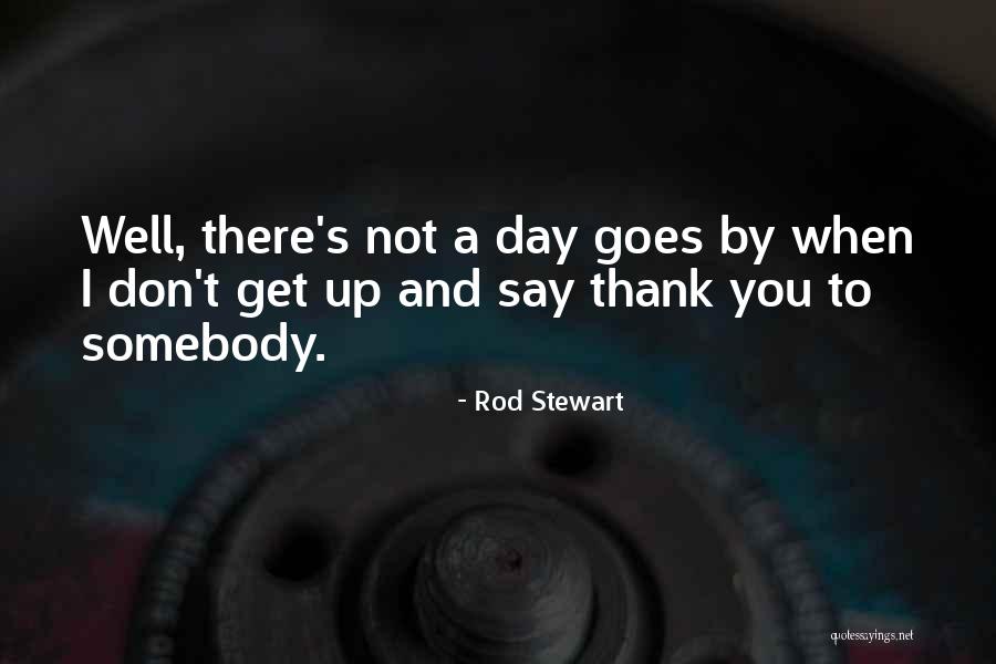 Consagrada Sinonimo Quotes By Rod Stewart Consagrada Sinonimo Quotes By Rod Stewart