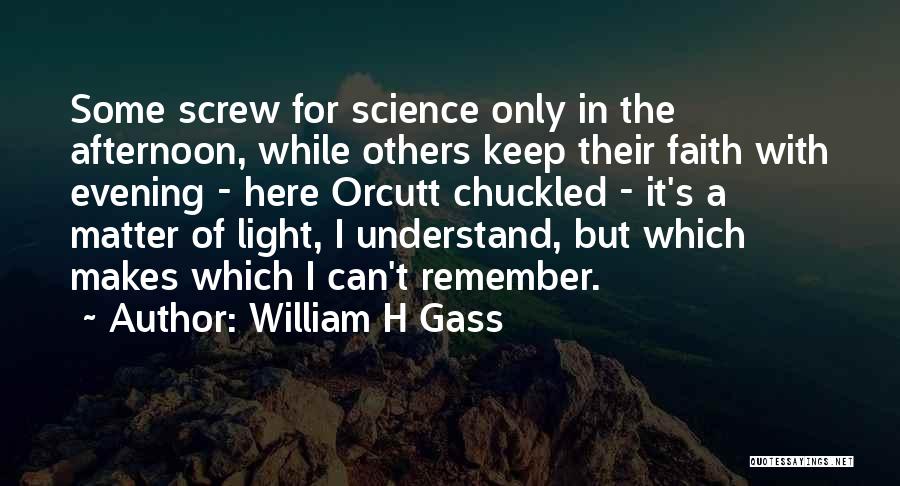 Consagrado Definicion Quotes By William H Gass