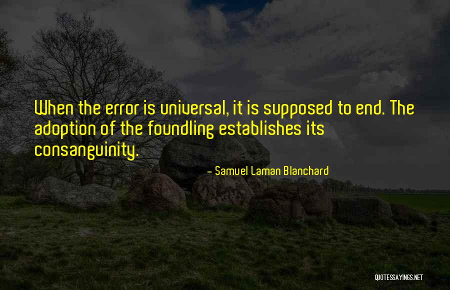 Consanguinity Quotes By Samuel Laman Blanchard Consanguinity Quotes By Samuel Laman Blanchard