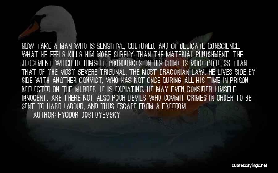 Conscience And Freedom Quotes By Fyodor Dostoyevsky