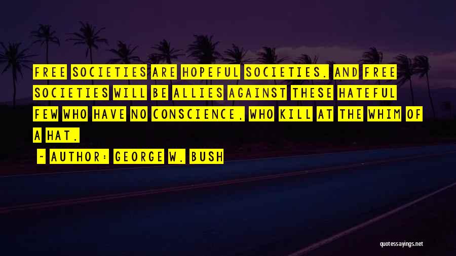 Conscience And Freedom Quotes By George W. Bush